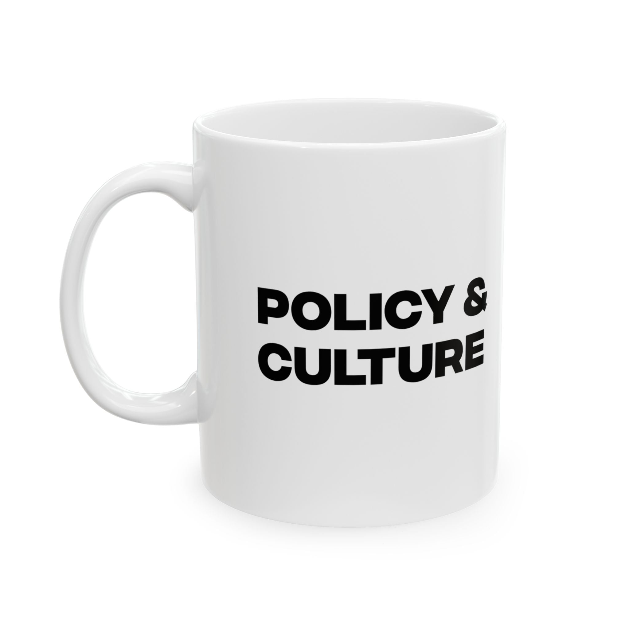 Political Coffee Mug — “Policy & Culture” Bold Text Ceramic Mug (11oz, 15oz)
